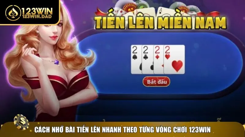 2 cach nho bai tien len nhanh Nhớ ngay 3 cách nhớ bài Tiến Lên nhanh