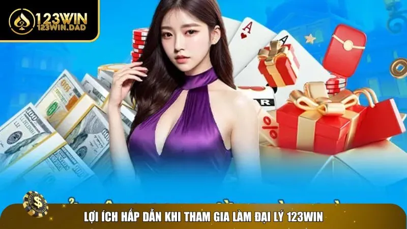 Tại sao nên trở thành đại lý 123win