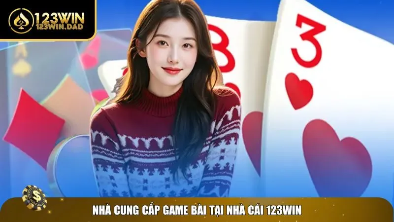 2 game bai 123win Đối tác cung cấp game bài 123win