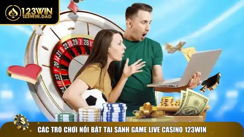 2 live casino 123win Top game hot tại live casino 123win