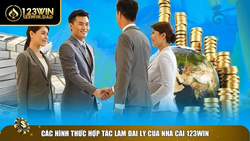 Hình thức hợp tác của đại lý 123win