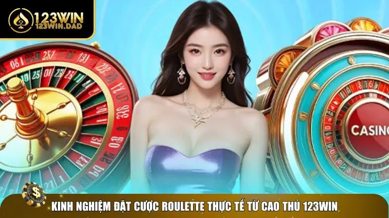 3 meo dat cuoc roulette Kinh nghiệm cược roulette 123win bao chuẩn