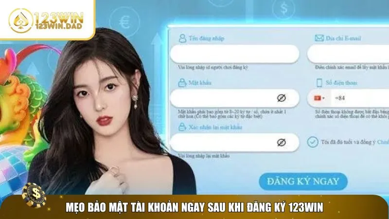 Cách bảo mật sau đăng ký 123win