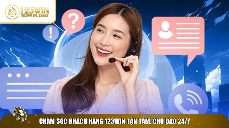 7 123win Chăm sóc khách hàng 123win